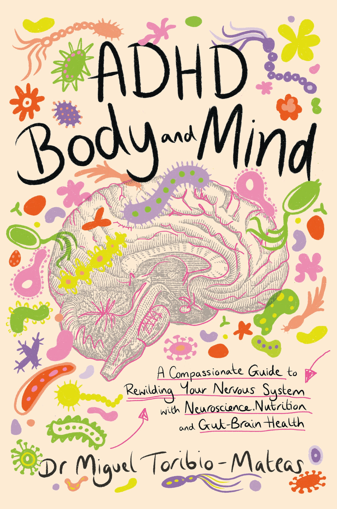 ADHD Body and Mind by Miguel Toribio-Mateas, Brian Sutton