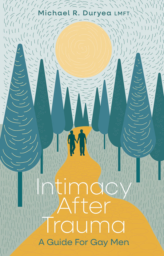 Intimacy After Trauma by Michael Duryea