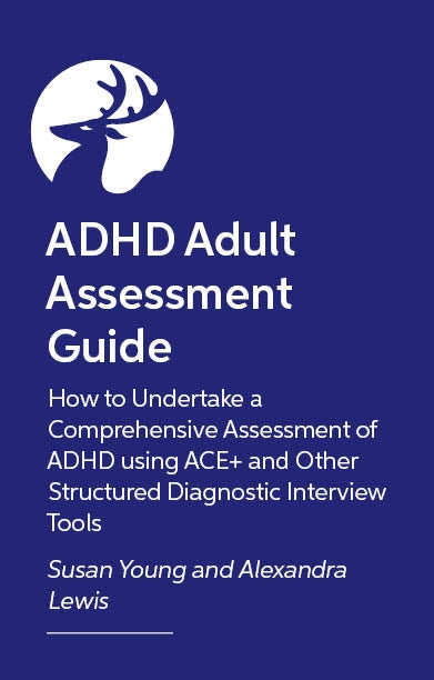 How to Assess and Diagnose ADHD in Adults by Susan Young, Alexandra Lewis, Philip Asherson