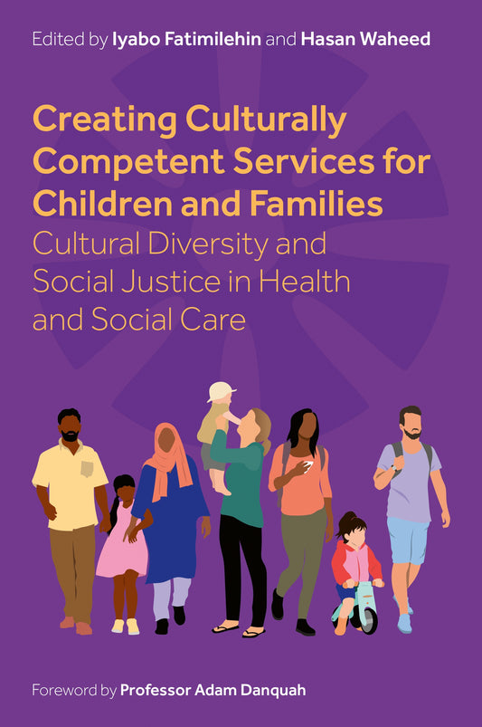 Creating Culturally Competent Services for Children and Families by Iyabo Fatimilehin, Hasan Waheed, Various Authors, Adam Danquah