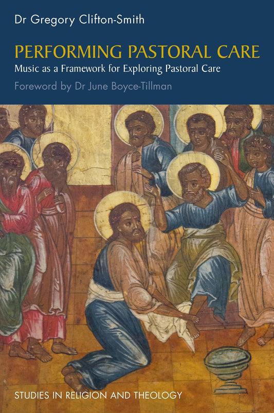 Performing Pastoral Care by June Boyce-Tillman, Gregory Clifton-Smith