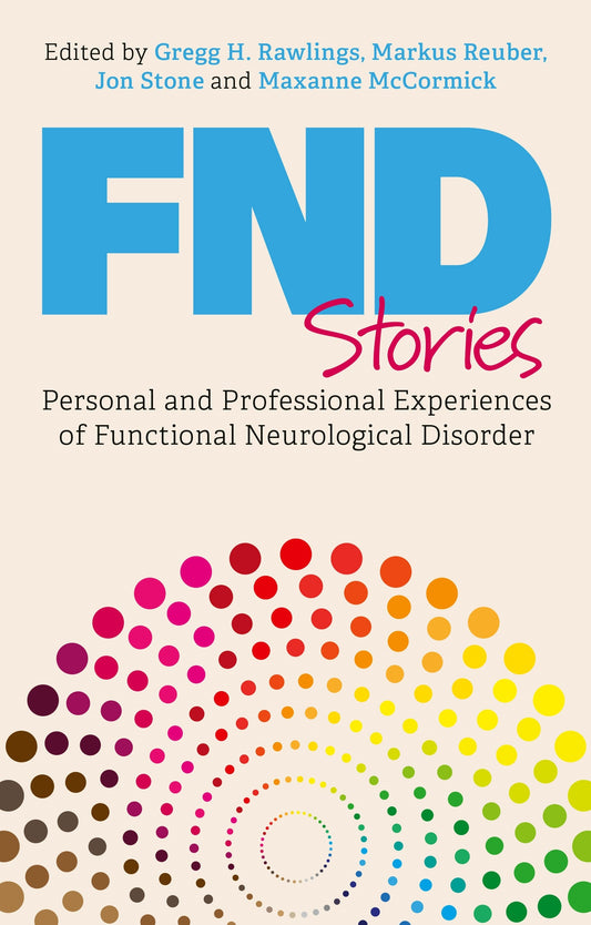 FND Stories by Markus Reuber, Maxanne McCormick, Gregg H. Rawlings, Jon Stone, No Author Listed
