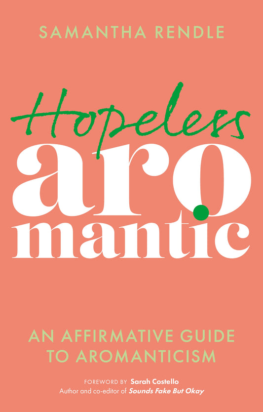 Hopeless Aromantic by Samantha Rendle