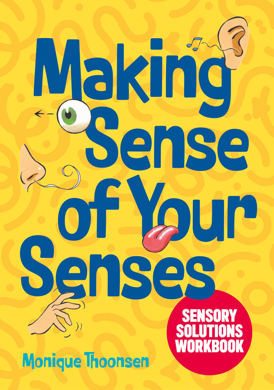 Making Sense of Your Senses by Monique Thoonsen, Ruud Bijman