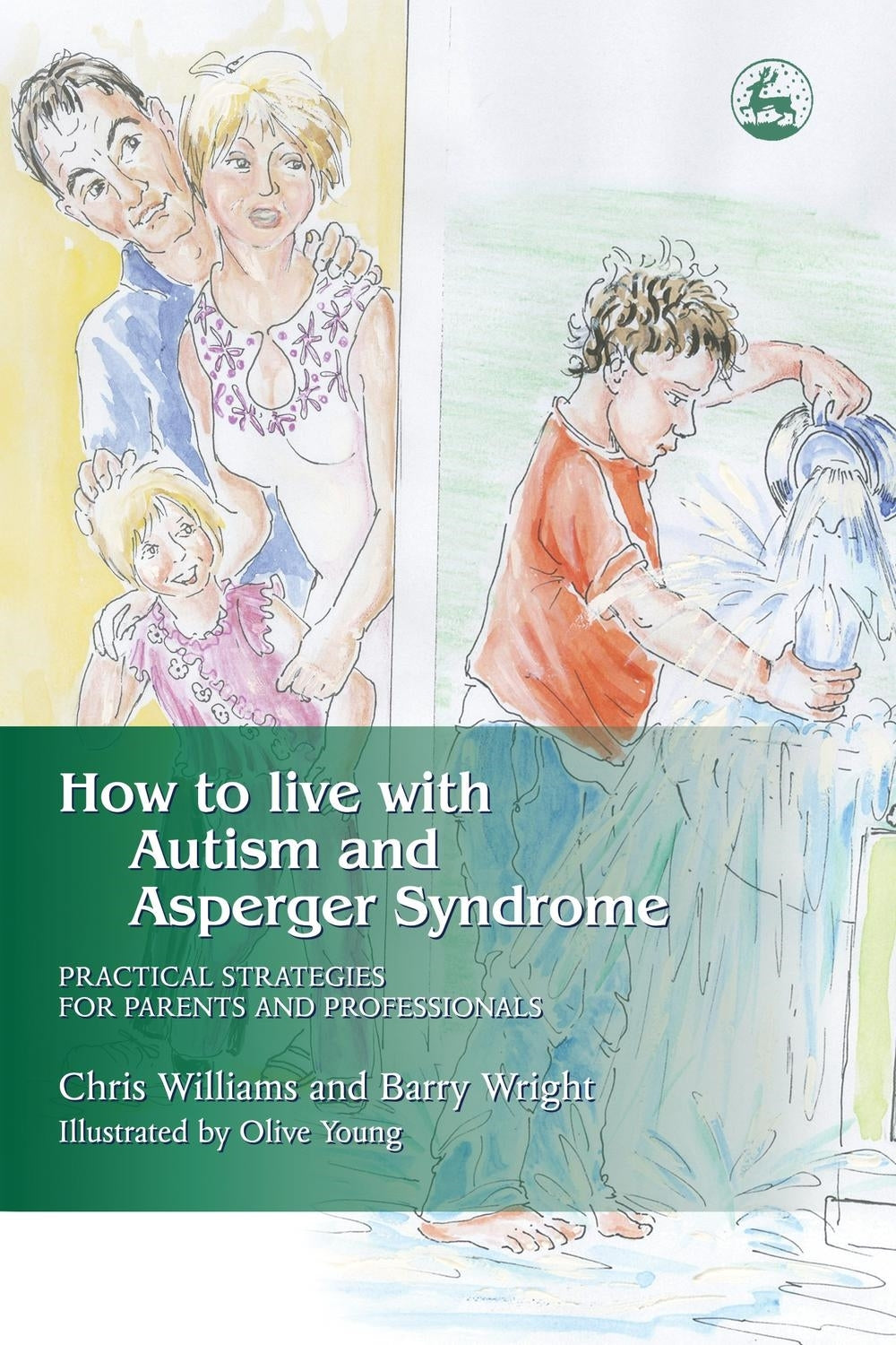 How to Live with Autism and Asperger Syndrome by Joanne Brayshaw, Olive Young, Christine Williams