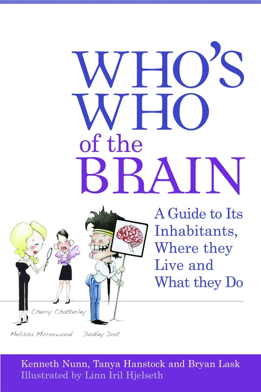 Who's Who of the Brain by Ken Nunn, Bryan Lask, Tanya Hanstock