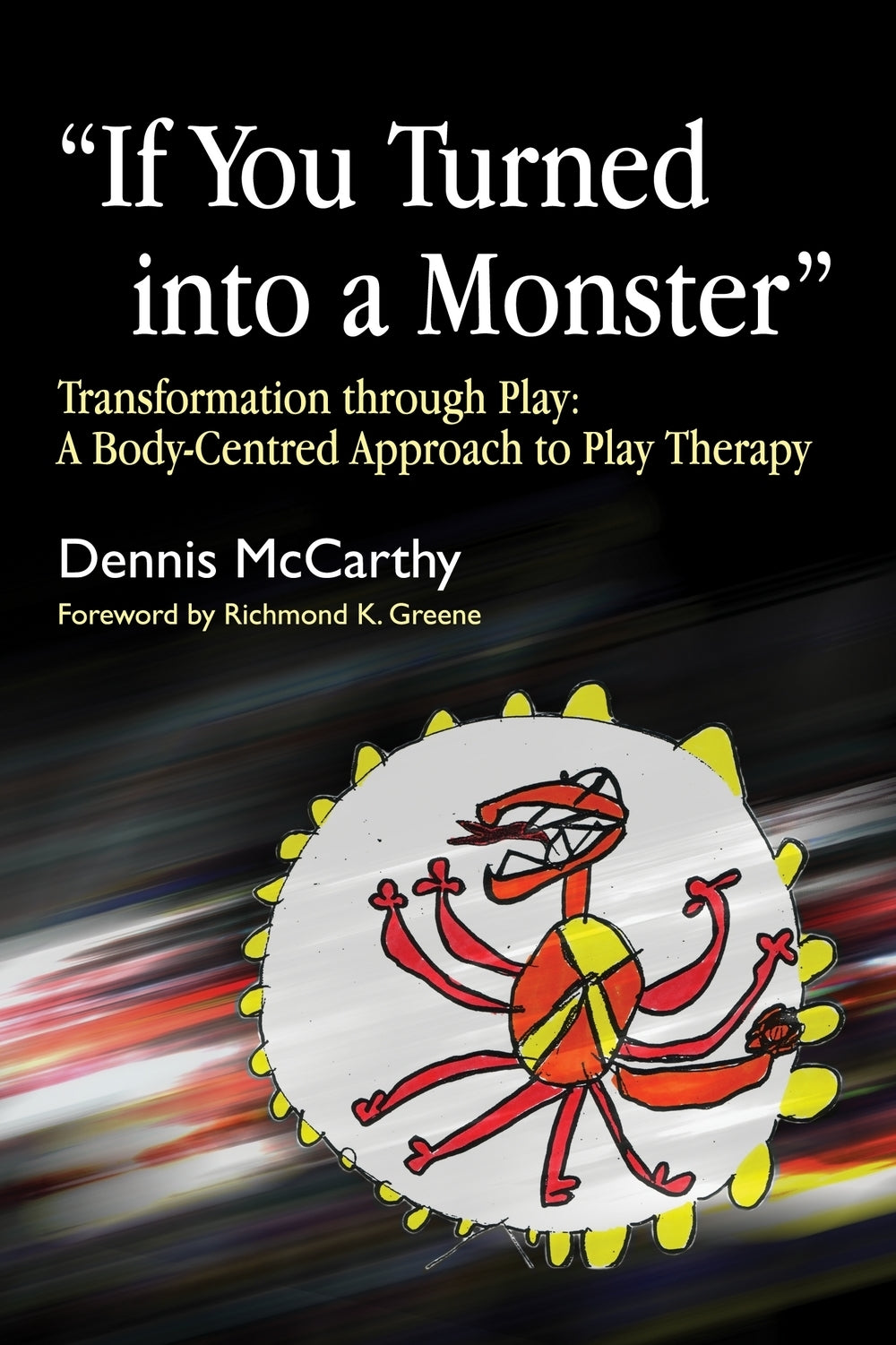 becoming his monster: playing with monsters If You Turned into a Monster | Jessica Kingsley Publishers