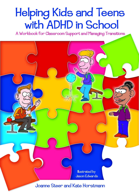 Helping Kids and Teens with ADHD in School by Jason Edwards, Kate Horstmann, Joanne Steer