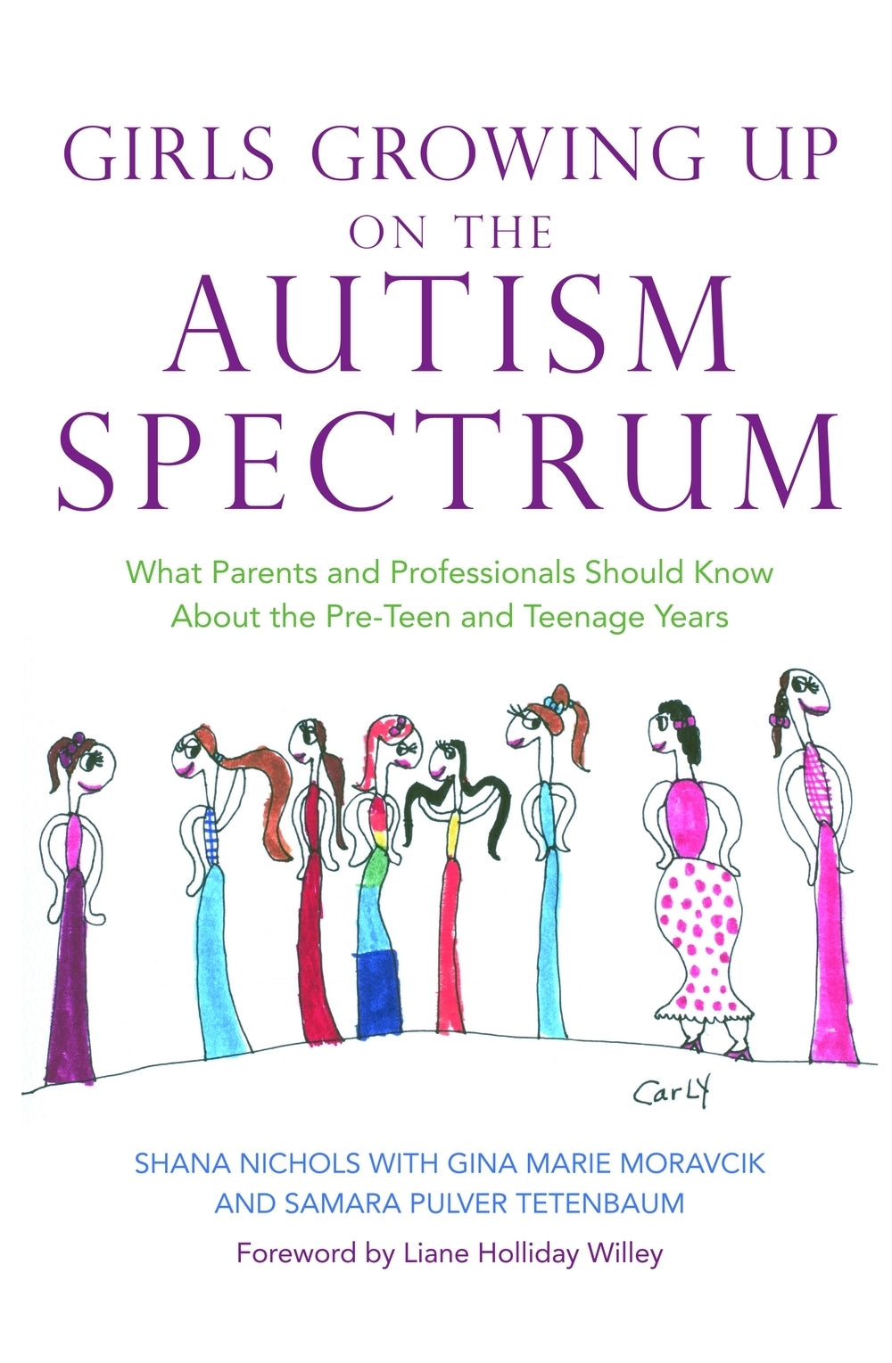 Girls Growing Up on the Autism Spectrum by Shana Nichols, Liane Holliday Willey