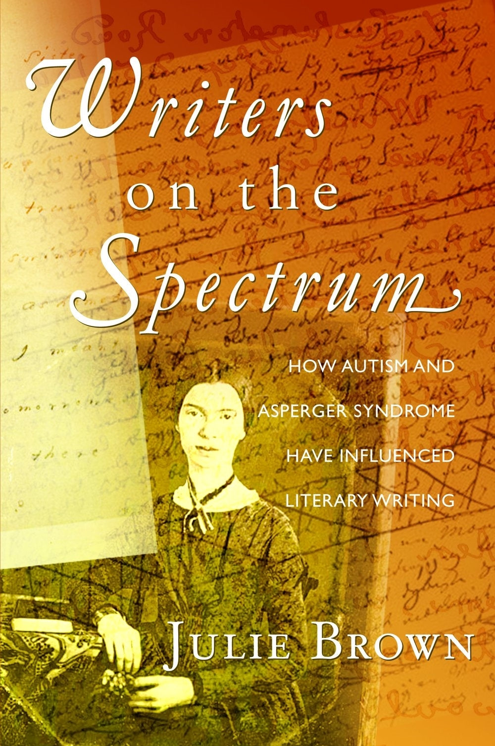 Writers on the Spectrum by Julie Brown