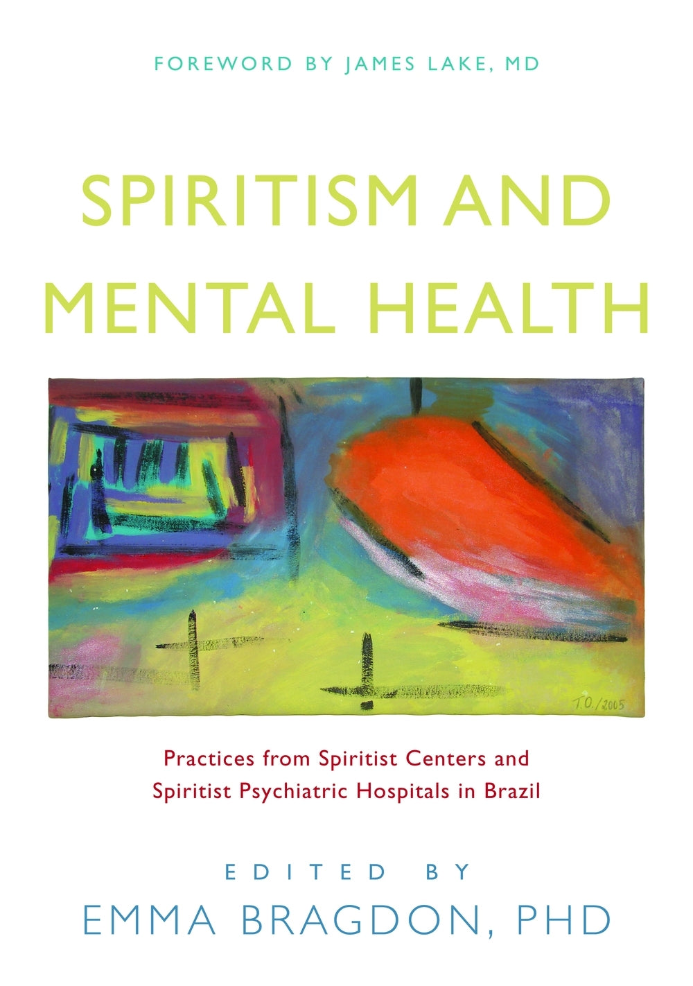 Spiritism and Mental Health by No Author Listed, Emma Bragdon, James Lake