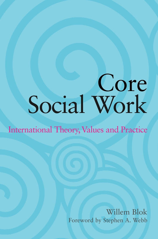 Core Social Work by Willem Blok