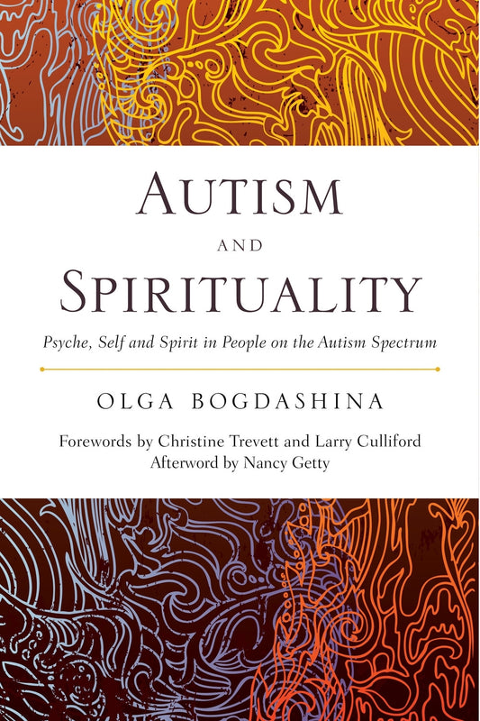 Autism and Spirituality by Olga Bogdashina