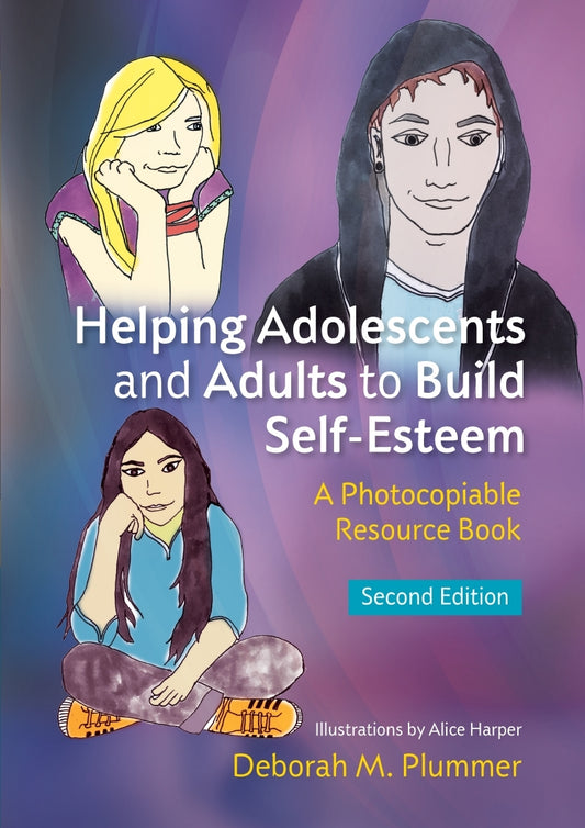 Helping Adolescents and Adults to Build Self-Esteem by Deborah Plummer