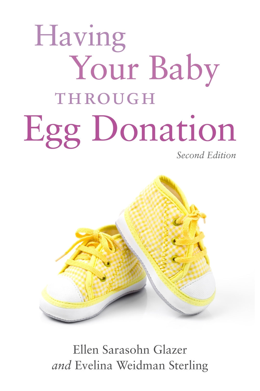 Having Your Baby Through Egg Donation by Evelina Weidman Weidman Sterling, Ellen Sarasohn Glazer