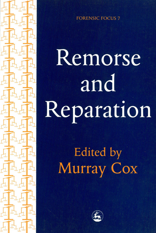 Remorse and Reparation by Murray Cox, No Author Listed