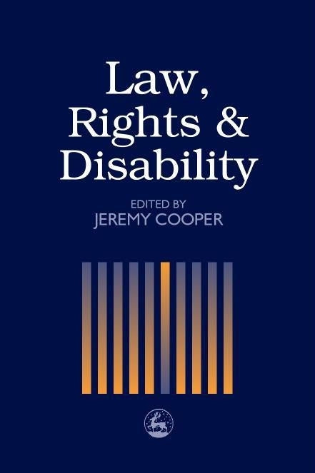 Law, Rights and Disability by Jeremy Cooper, No Author Listed
