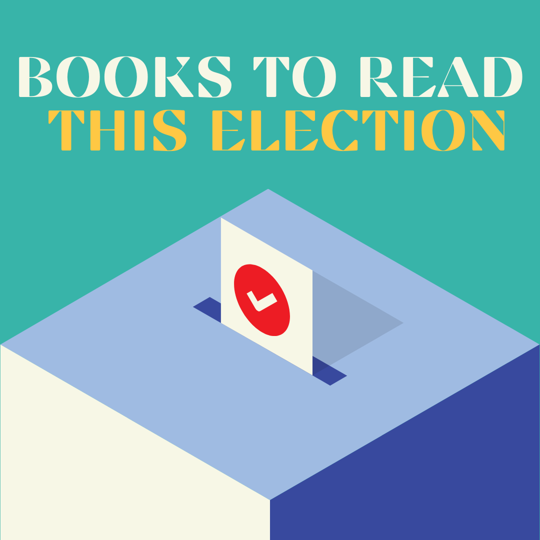 A Call For Social Justice: Books to Read This Election