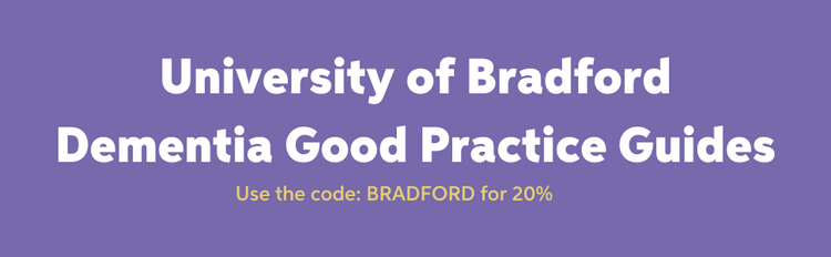 University of Bradford Dementia Good Practice Guides