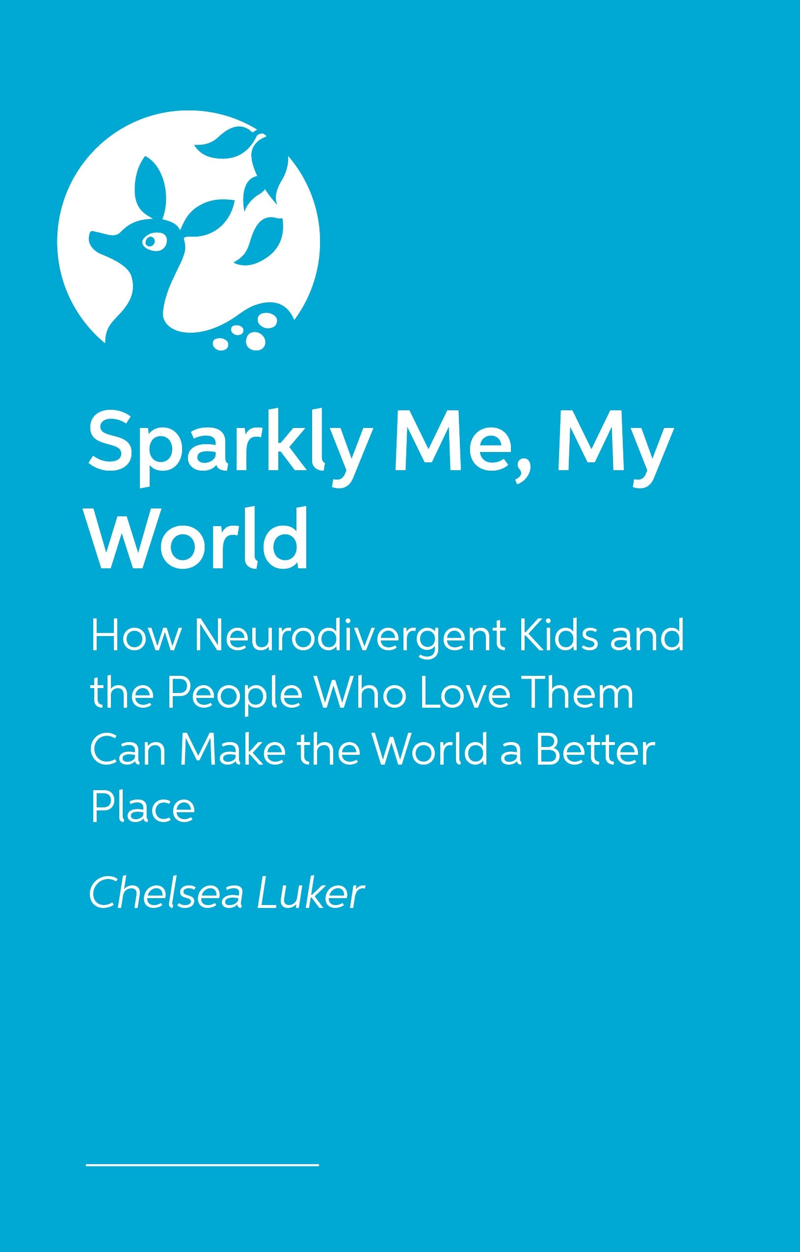 Sparkly Me, My World by Chelsea Luker, Eliza Fricker