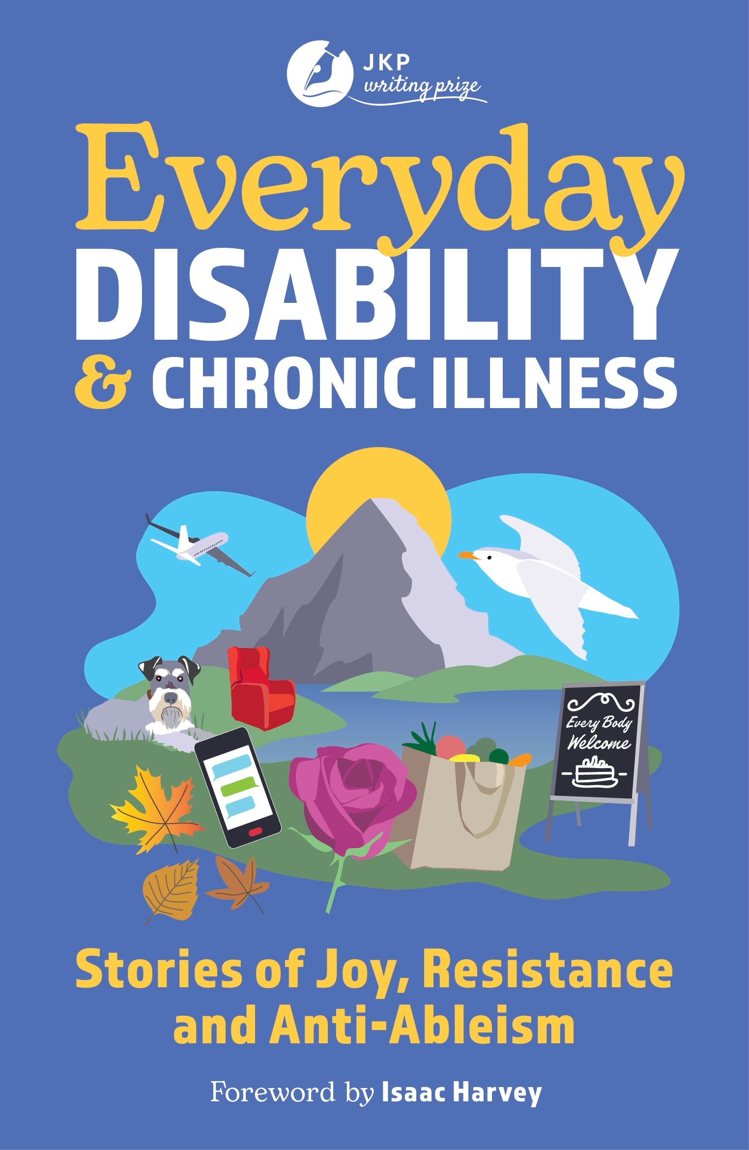 Everyday Disability and Chronic Illness by No Author Listed, Isaac Harvey