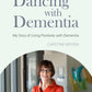 Dancing with Dementia by Christine Bryden, Catherine O'Brian