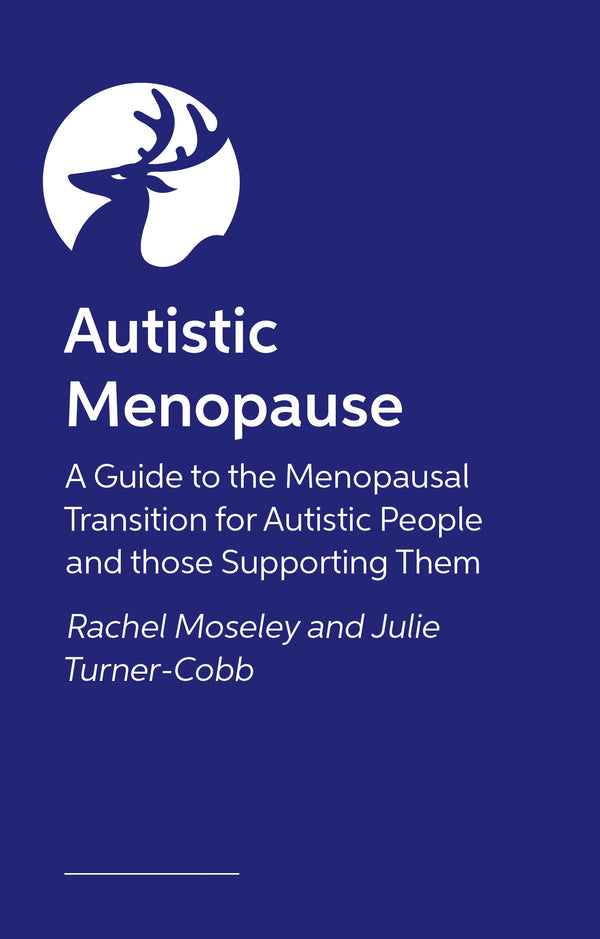 Autistic Menopause | Jessica Kingsley Publishers - UK