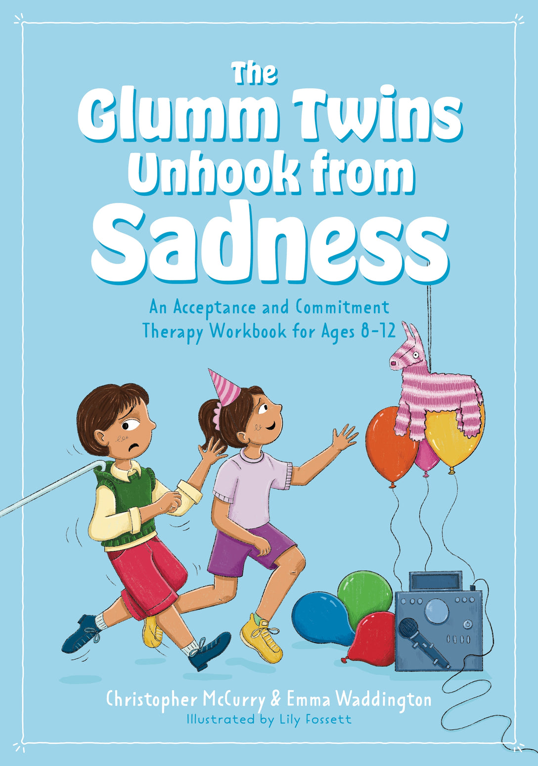 The Glumm Twins Unhook from Sadness by Emma Waddington, Christopher McCurry, Lily Fossett