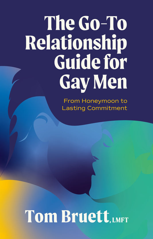 The Go-To Relationship Guide for Gay Men by Tom Bruett