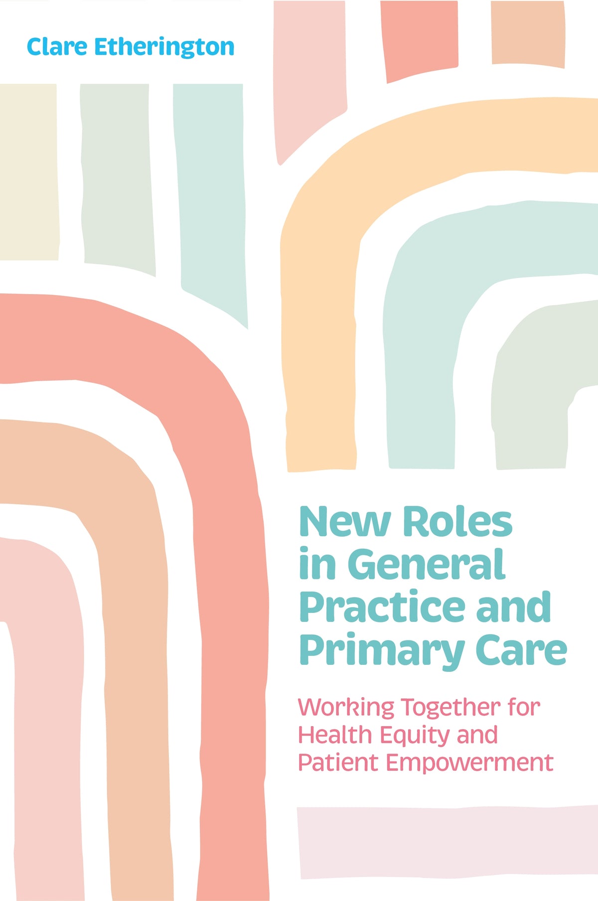 New Roles in General Practice and Primary Care | Jessica Kingsley ...