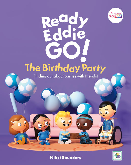 Ready Eddie Go! The Birthday Party by Nikki Saunders