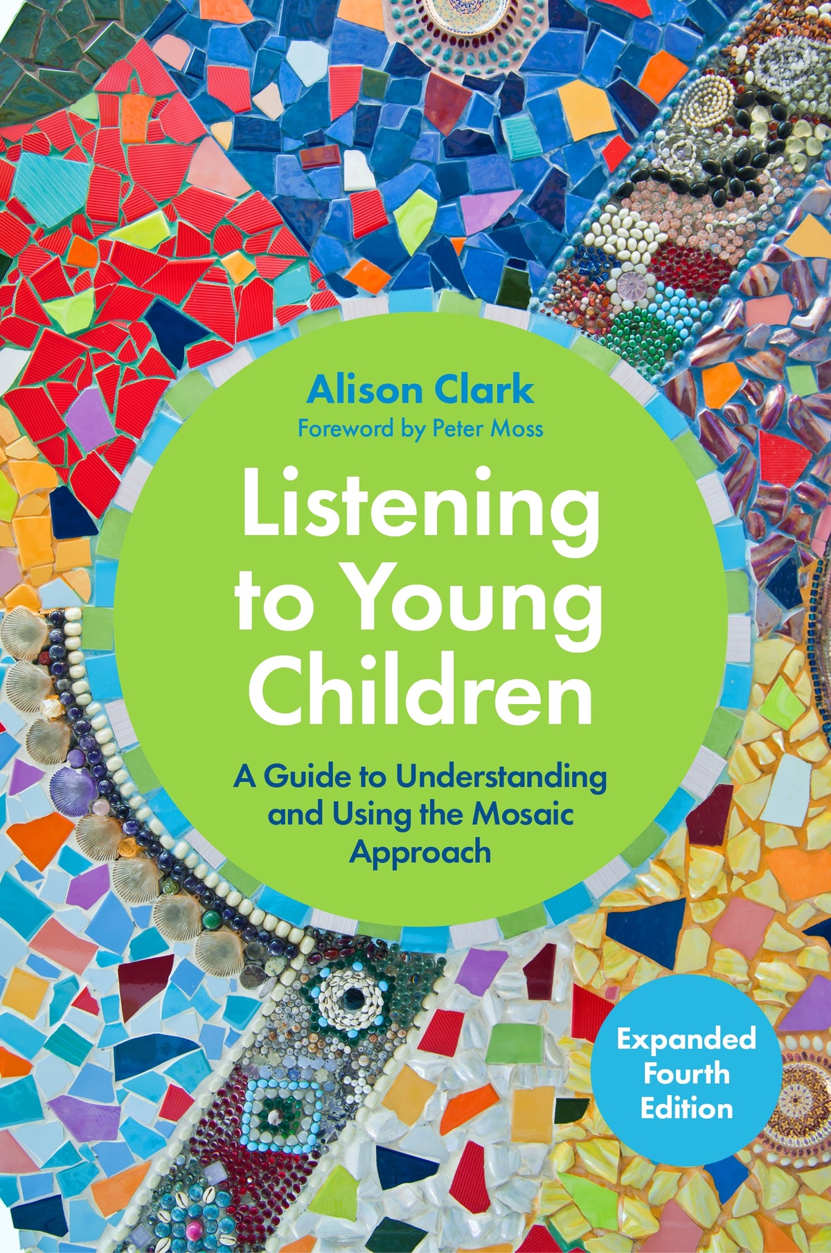 Listening to Young Children, Expanded Fourth Edition by Alison Clark, Peter Moss