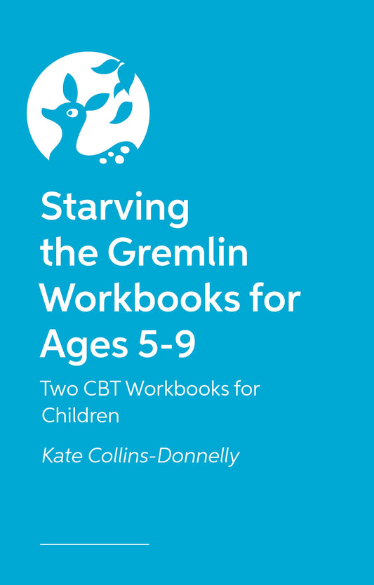 Starving the Gremlin Workbooks for Ages 5-9 by Kate Collins-Donnelly