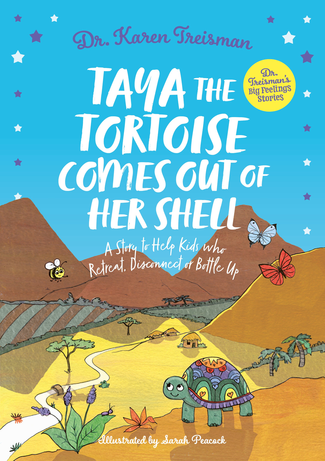 Taya the Tortoise Comes Out of Her Shell by Karen Treisman, Sarah Peacock