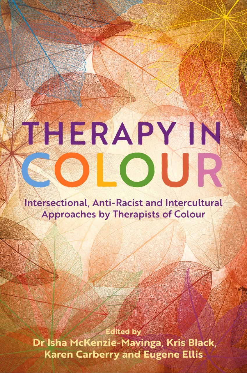 Therapy in Colour by Dr Isha Mckenzie-Mavinga, Kris Black, Eugene Ellis, Karen Carberry,  Various