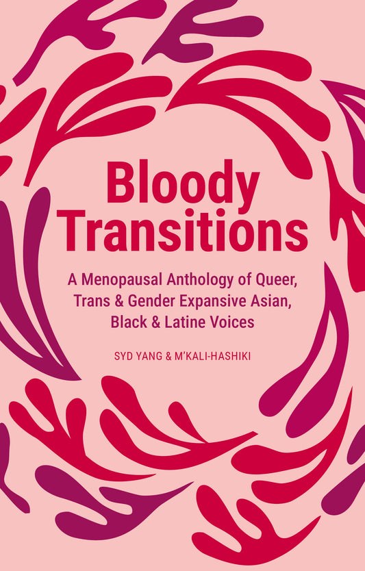 Bloody Transitions by syd yang, M'kali- Hashiki,  Various