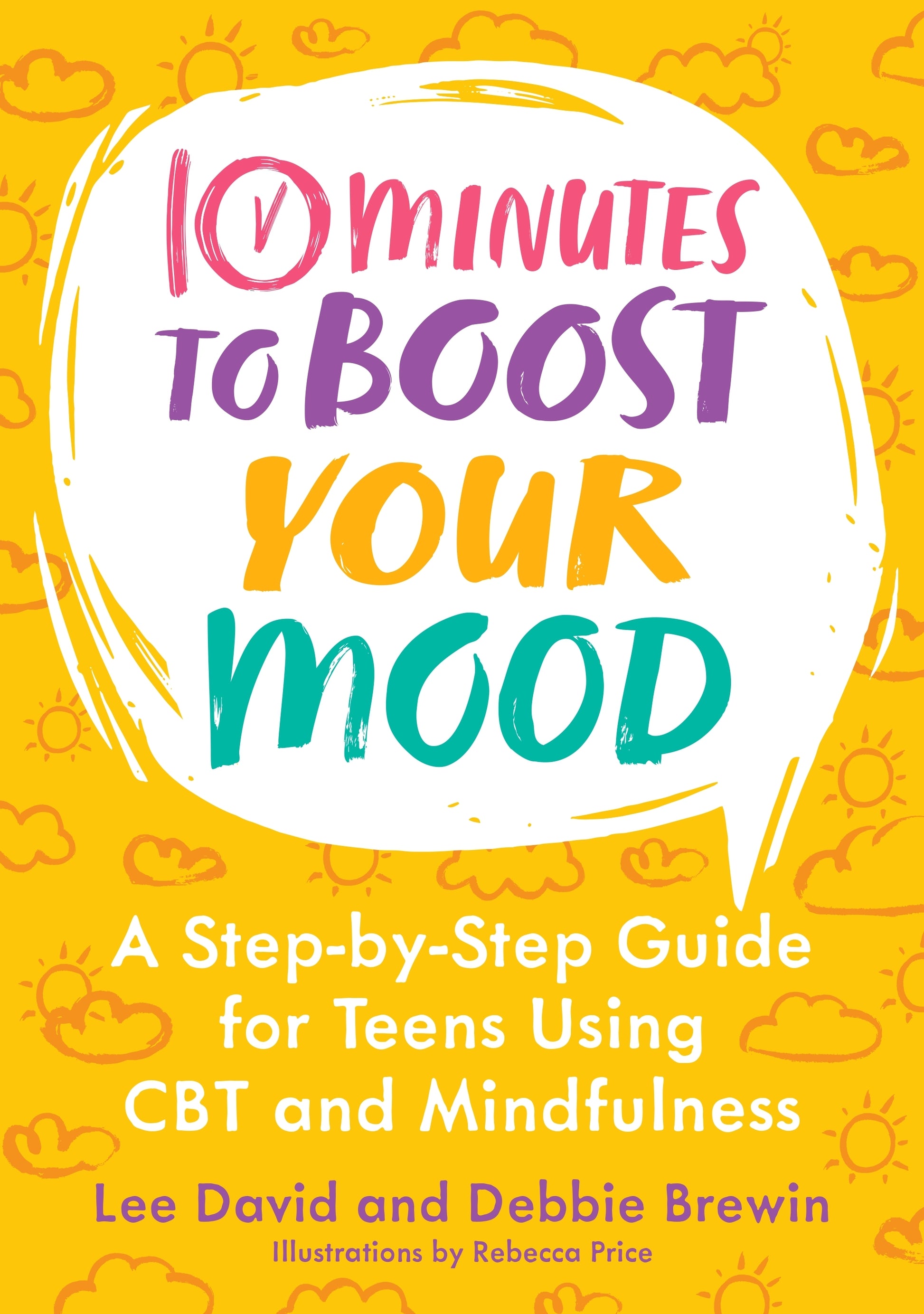 10 Minutes to Boost Your Mood by Lee David, Debbie Brewin, Rebecca Price