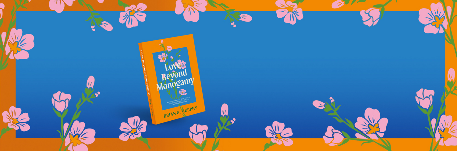 The book cover for Love Beyond Monogamy placed upon a blue background with an orange and pink floral border