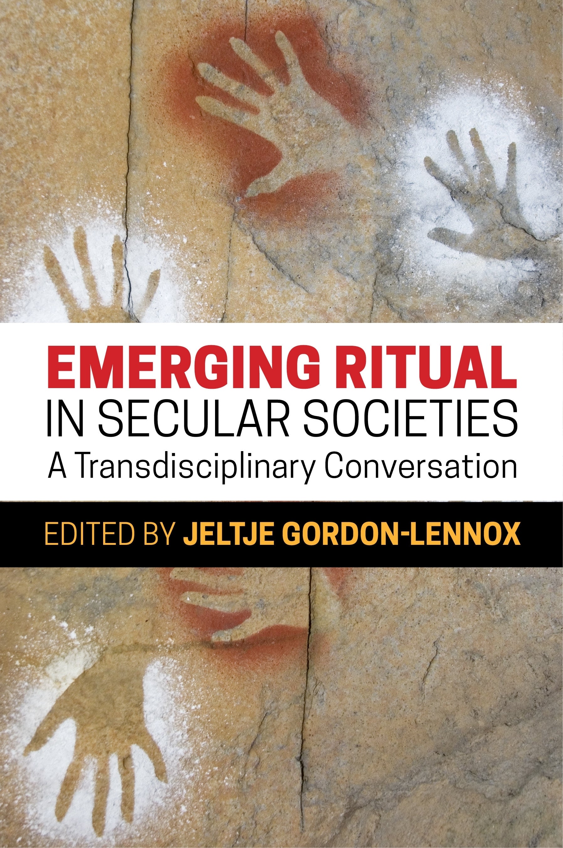 Emerging Ritual in Secular Societies by Jeltje Gordon-Lennox