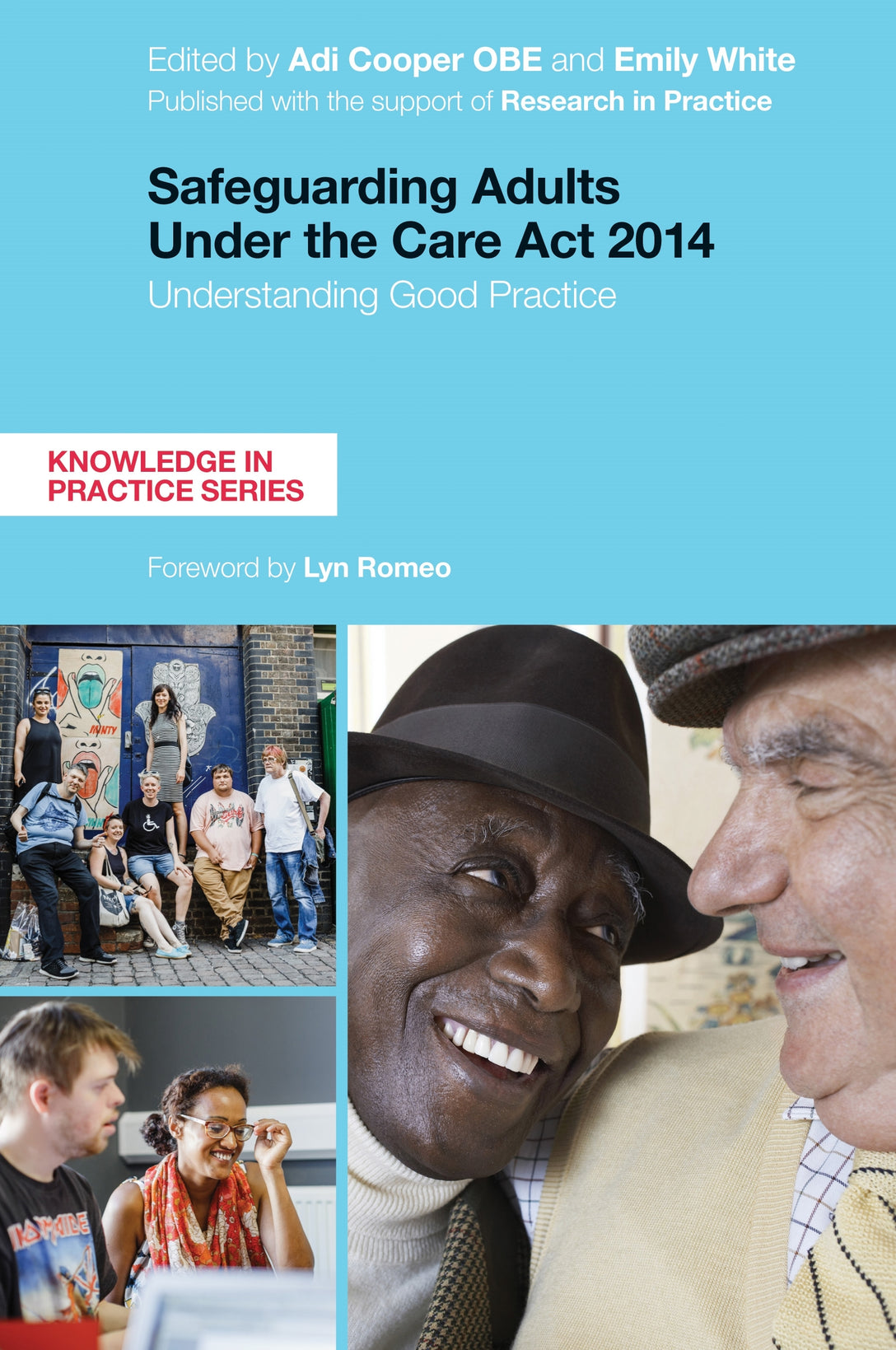 Safeguarding Adults Under the Care Act 2014 by Adi Cooper, Emily White, Lyn Romeo
