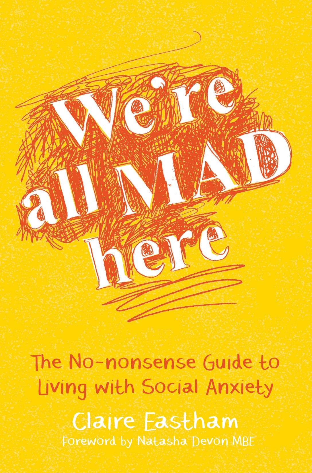 We're All Mad Here by Claire Eastham, Natasha Devon