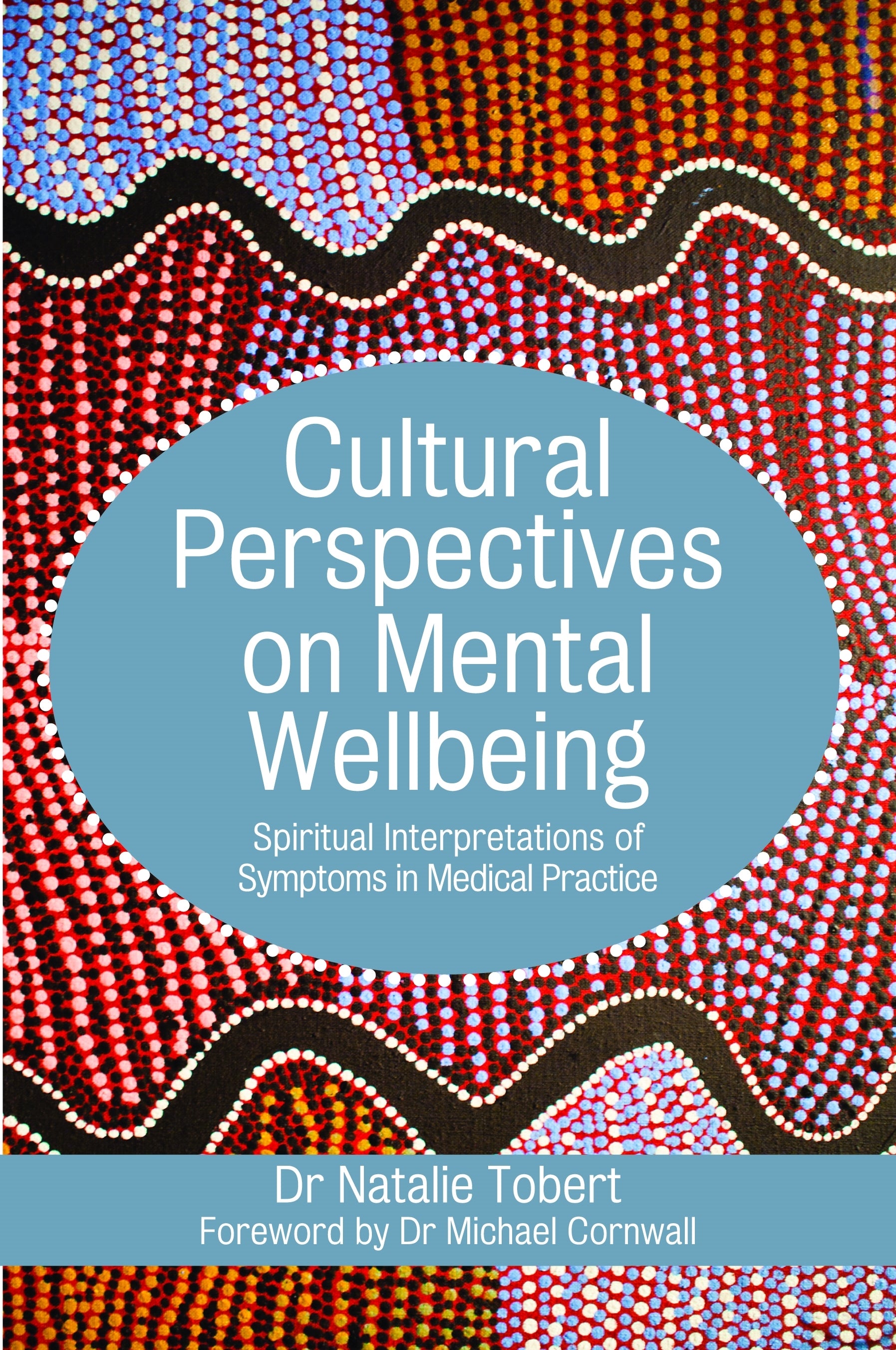 Cultural Perspectives on Mental Wellbeing by Michael Cornwall, Natalie Tobert