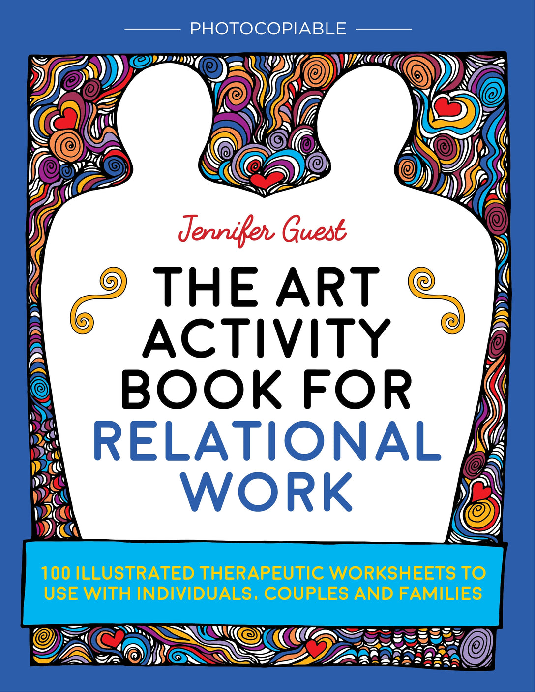 The Art Activity Book for Relational Work by Jennifer Guest