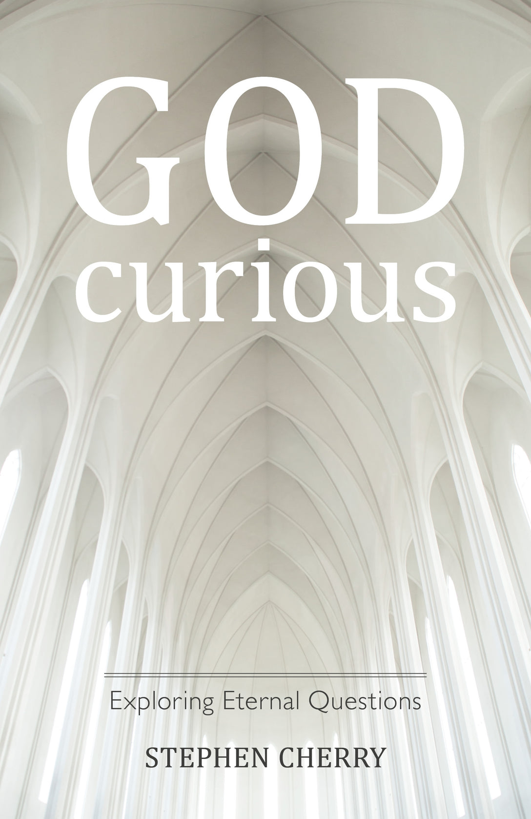 God-Curious by Stephen Cherry