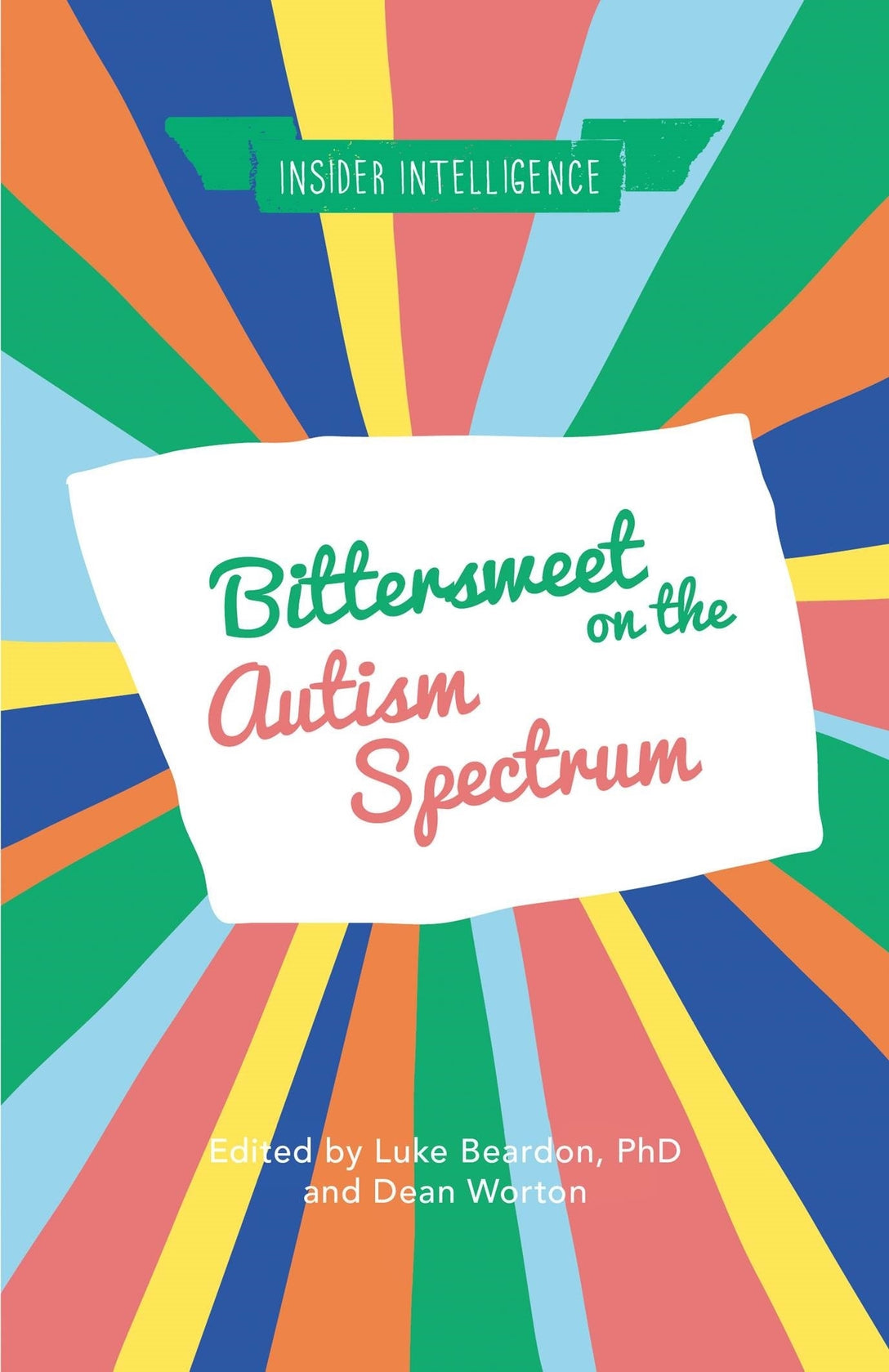 Bittersweet on the Autism Spectrum by Luke Beardon, Dean Worton, No Author Listed