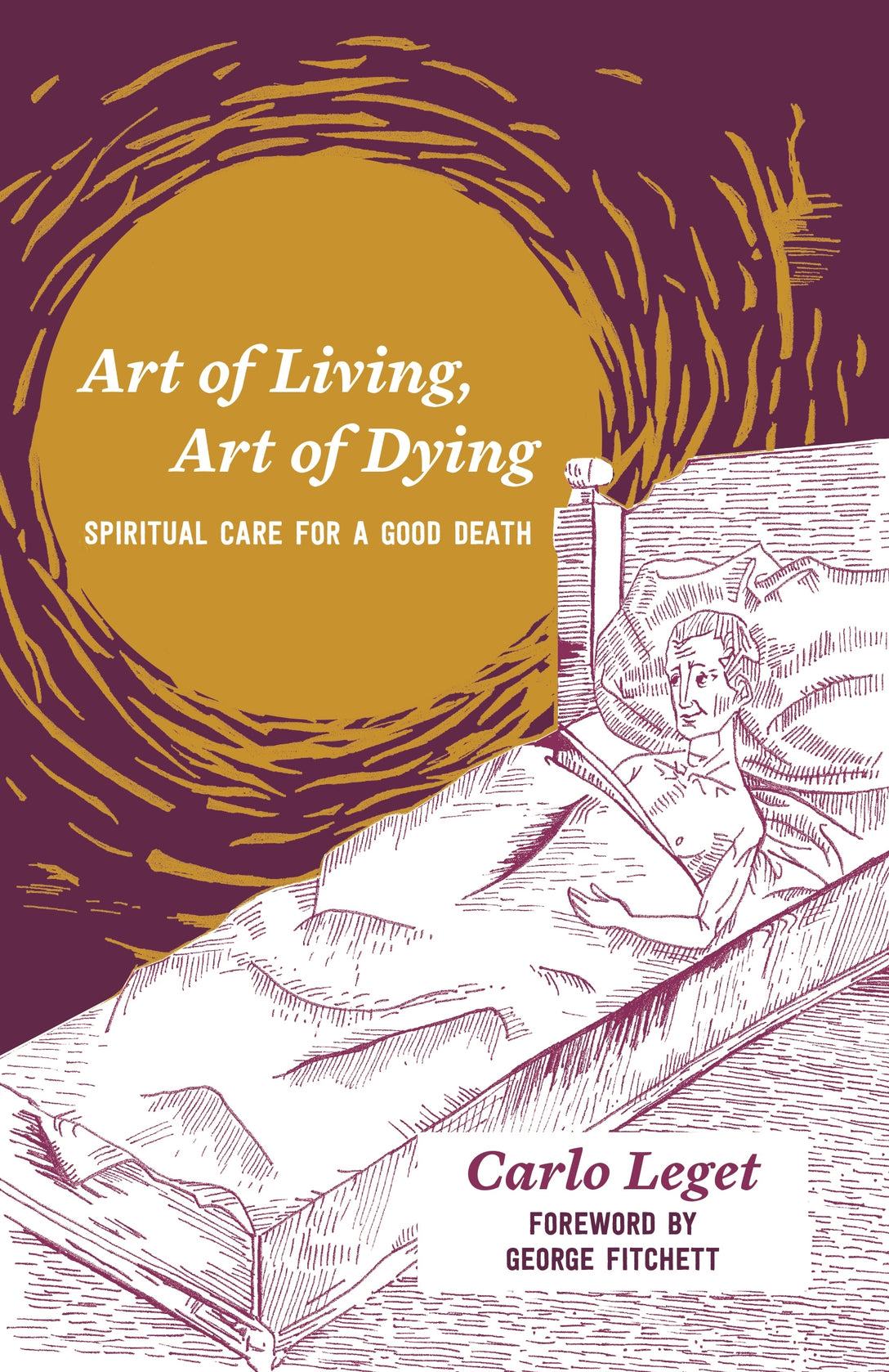 Art of Living, Art of Dying by George Fitchett, Carlo Leget