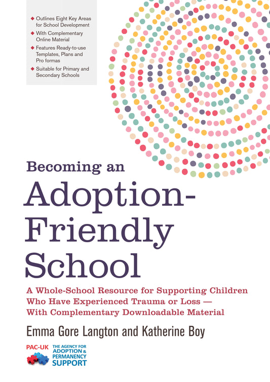 Becoming an Adoption-Friendly School by Claire Eastwood, Emma Gore Langton, Katherine Boy