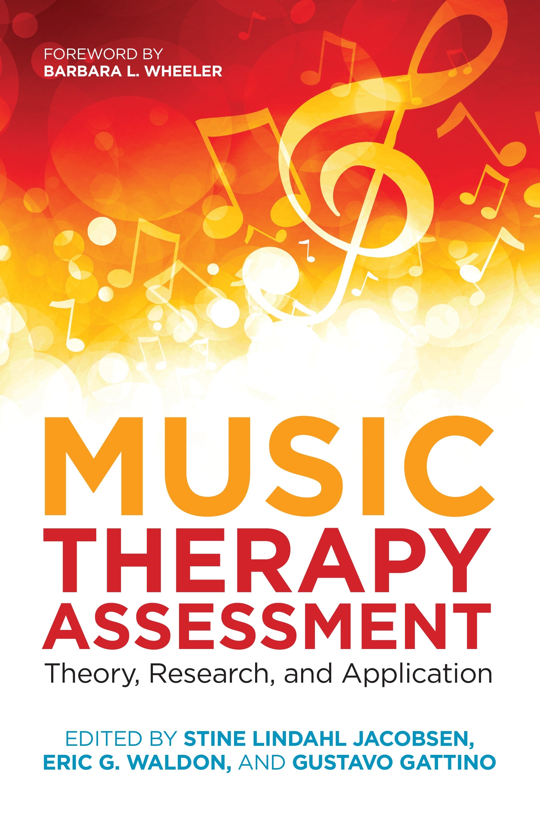 Music Therapy Assessment by Stine Lindahl Jacobsen, Barbara L. Wheeler, Eric G. Waldon, Gustavo Schulz Gattino, No Author Listed