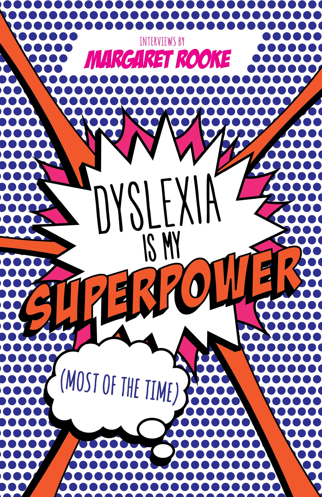 Dyslexia is My Superpower (Most of the Time) by Margaret Rooke, Catherine Drennan, Loyle Carner