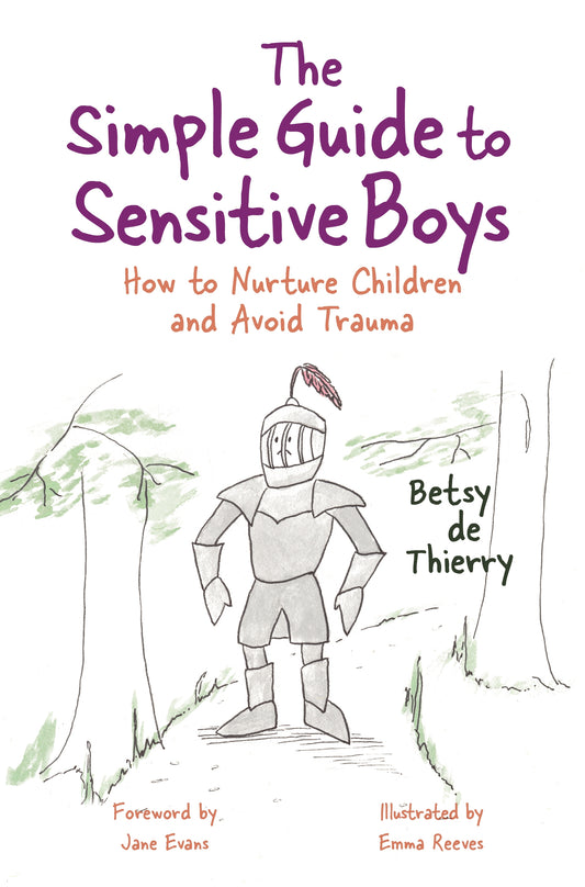 The Simple Guide to Sensitive Boys by Jane Evans, Emma Reeves, Betsy de Thierry